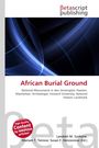 Text: Betascript Publishing, African Burial Ground, National Monuments in den Vereinigten Staaten. Abstrakte blaue Lichtlinien.