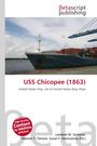 "USS Chicopee (1863), United States Ship, List of United States Navy Ships." Coverdesign mit Frachtschiff am Hafen.