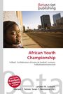 Text: "African Youth Championship". Eine Person schaut über die Schulter. Logos und Text in Rot und Schwarz.