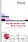 "Ragland House (Little Rock, Arkansas)" in roter Schrift, darunter Orte und Namen. Oben ein Logo, unten farbige Streifen.