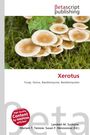 Der Text beschreibt "Xerotus" mit Fungi, Genus, Basidiomycota, Basidiomycetes. Darüber sind Pilze und Grün zu sehen.