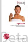 Logo: Betascript Publishing. Titel: Agalaktie. Frau hält ein Glas Milch und lächelt.