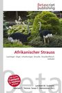 "Afrikanischer Strauss, Laufvögel, Vögel, Strauße. Zwei Strauße in einem grünen Garten. Verlag: Betascript Publishing."