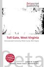 Text: "Toll Gate, West Virginia", "Unincorporated Community, Ritchie County, West Virginia". Logo oben, rote Schrift.
