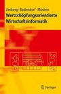 Michael Amberg: Wertschöpfungsorientierte Wirtschaftsinformatik, Buch