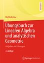 Dietlinde Lau: Lau, D: Übungsbuch zur Linearen Algebra und Analy. Geometrie, Buch