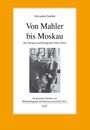 Alexander Gurdon: Von Mahler bis Moskau, Buch