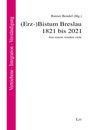 : (Erz-)Bistum Breslau 1821 bis 2021, Buch