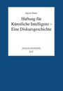 Ingvar Daute: Haftung für Künstliche Intelligenz - Eine Diskursgeschichte, Buch
