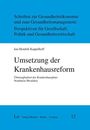 Titel: Umsetzung der Krankenhausreform. Autor: Jan-Hendrik Kappelhoff. Thema: Krankenhausplan NRW. Verlag: LIT. Nummer: 12.
