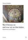Texte: "Wer Christus ist und was wir an ihm haben. Meditationen und Predigten." Mosaik mit christlicher Figur und Symbolen.