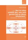 Markus Brünger: "... Das ist schon wirklich das, was mich gereizt hat an dieser Schularbeit.", Buch