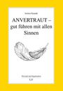 "ANVERTRAUT – gut führen mit allen Sinnen" von Jochen Kunath. Illustration einer Feder auf weißem Hintergrund, gelber Rand.