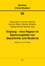 : Xinjiang - eine Region im Spannungsfeld von Geschichte und Moderne, Buch