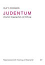 Titel: Judentum. Autor: Olaf H. Schumann. Untertitel: Zwischen Vergangenheit und Hoffnung. Verlag: LIT.