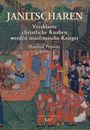 Manfred Pittioni: Janitscharen, Buch