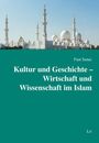 Fuat Sanac: Kultur und Geschichte - Wirtschaft und Wissenschaft im Islam, Buch