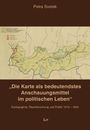 Petra Svatek. "Die Karte als bedeutendstes Anschauungsmittel im politischen Leben". Karte, Titel und Text auf braunem Hintergrund.