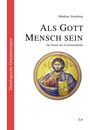 Matthias Vonarburg: Als Gott Mensch sein, Buch