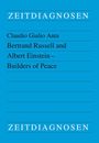 Claudio Giulio Anta: Bertrand Russell and Albert Einstein - Builders of Peace, Buch