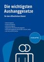 : Die wichtigsten Aushanggesetze für den öffentlichen Dienst, Buch