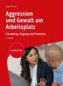 Holger Pressel: Agression und Gewalt am Arbeitsplatz, Buch