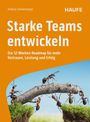 Andreas Schobesberger: Starke Teams entwickeln, Buch