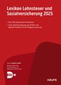 : Lexikon Lohnsteuer und Sozialversicherung 2025 plus Onlinezugang, Buch