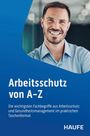 Arbeitsschutz von A-Z, Buch