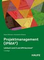 "Projektmanagement (IPMA®), Lehrbuch Level D und GPM Basislevel®, 3. Auflage, Karen Dittmann, Konstantin Dirbanis, HAUFE."  
Eine bunte Abstraktion im oberen Bereich.
