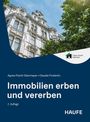 „Immobilien erben und vererben“, 2. Auflage von Agnes Fischl-Obermayer und Claudia Finsterlin. Oben ein Gebäude mit Bäumen. Logo: Haus + Grund München.