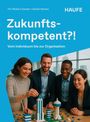 Tim Robert Zander: Zukunftskompetent?!, Buch