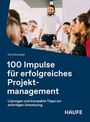 Chris Schiebel: 100 Impulse für erfolgreiches Projektmanagement, Buch