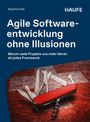 Siegfried Isele: Agile Softwareentwicklung ohne Illusionen, Buch