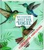 Rena Ortega: Die geheime Welt der Vögel, Buch