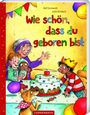 Rolf Zuckowski: Wie schön, dass Du geboren bist, Buch