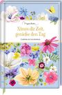 : Nimm dir Zeit, genieße den Tag, Buch