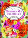 Mit frohem Mut wird alles gut, Buch