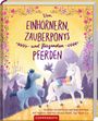 : Von Einhörnern, Zauberponys und fliegenden Pferden, Buch