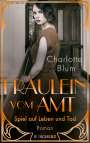 Charlotte Blum: Fräulein vom Amt - Spiel auf Leben und Tod, Buch
