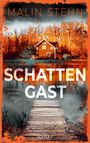 Malin Stehn: Schattengast, Buch