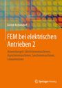 Bernd Aschendorf: FEM bei elektrischen Antrieben 2, Buch