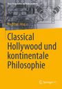 : Classical Hollywood und kontinentale Philosophie, Buch