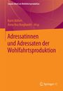 : Adressatinnen und Adressaten der Wohlfahrtsproduktion, Buch