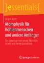 Jürgen Beetz: Atomphysik für Höhlenmenschen und andere Anfänger, Buch