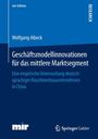 Wolfgang Albeck: Geschäftsmodellinnovationen für das mittlere Marktsegment, Buch