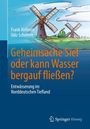 Frank Ahlhorn: Geheimsache Siel oder kann Wasser bergauf fließen?, Buch