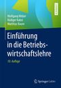 Wolfgang Weber: Einführung in die Betriebswirtschaftslehre, Buch
