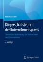 Matthias Alber: Körperschaftsteuer in der Unternehmenspraxis, Buch
