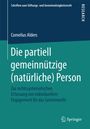 Cornelius Alders: Die partiell gemeinnützige (natürliche) Person, Buch